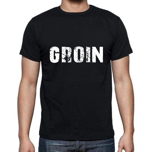 Groin Mens Short Sleeve Round Neck T-Shirt 5 Letters Black Word 00006 - Casual
