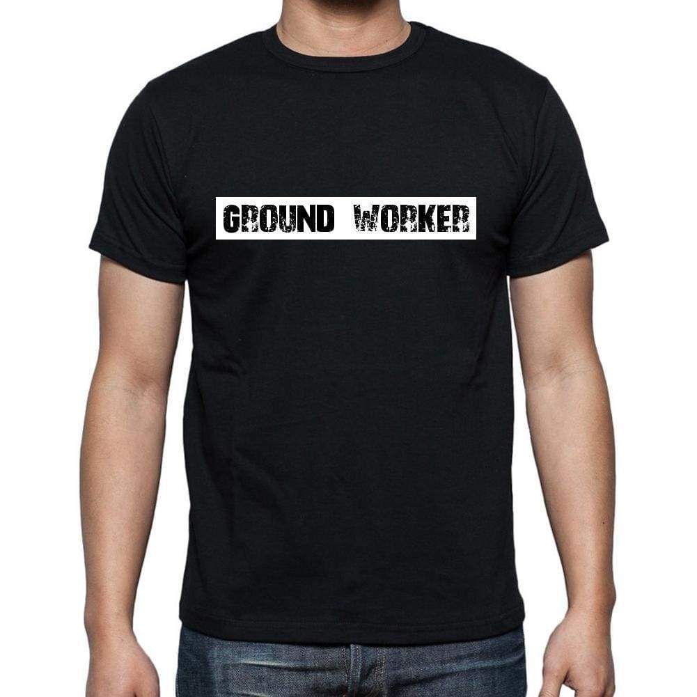 Ground Worker T Shirt Mens T-Shirt Occupation S Size Black Cotton - T-Shirt