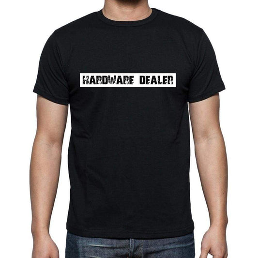 Hardware Dealer T Shirt Mens T-Shirt Occupation S Size Black Cotton - T-Shirt