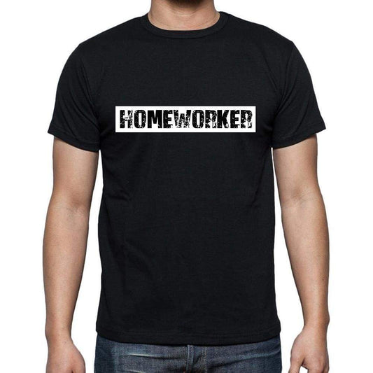 Homeworker T Shirt Mens T-Shirt Occupation S Size Black Cotton - T-Shirt
