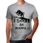 I Shall Be Beautiful Grey Mens Short Sleeve Round Neck T-Shirt Gift T-Shirt 00370 - Grey / S - Casual