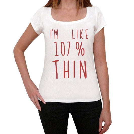 Im 100% Thin White Womens Short Sleeve Round Neck T-Shirt Gift T-Shirt 00328 - White / Xs - Casual