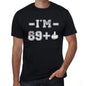 Im 89 Plus Mens T-Shirt Black Birthday Gift 00444 - Black / Xs - Casual