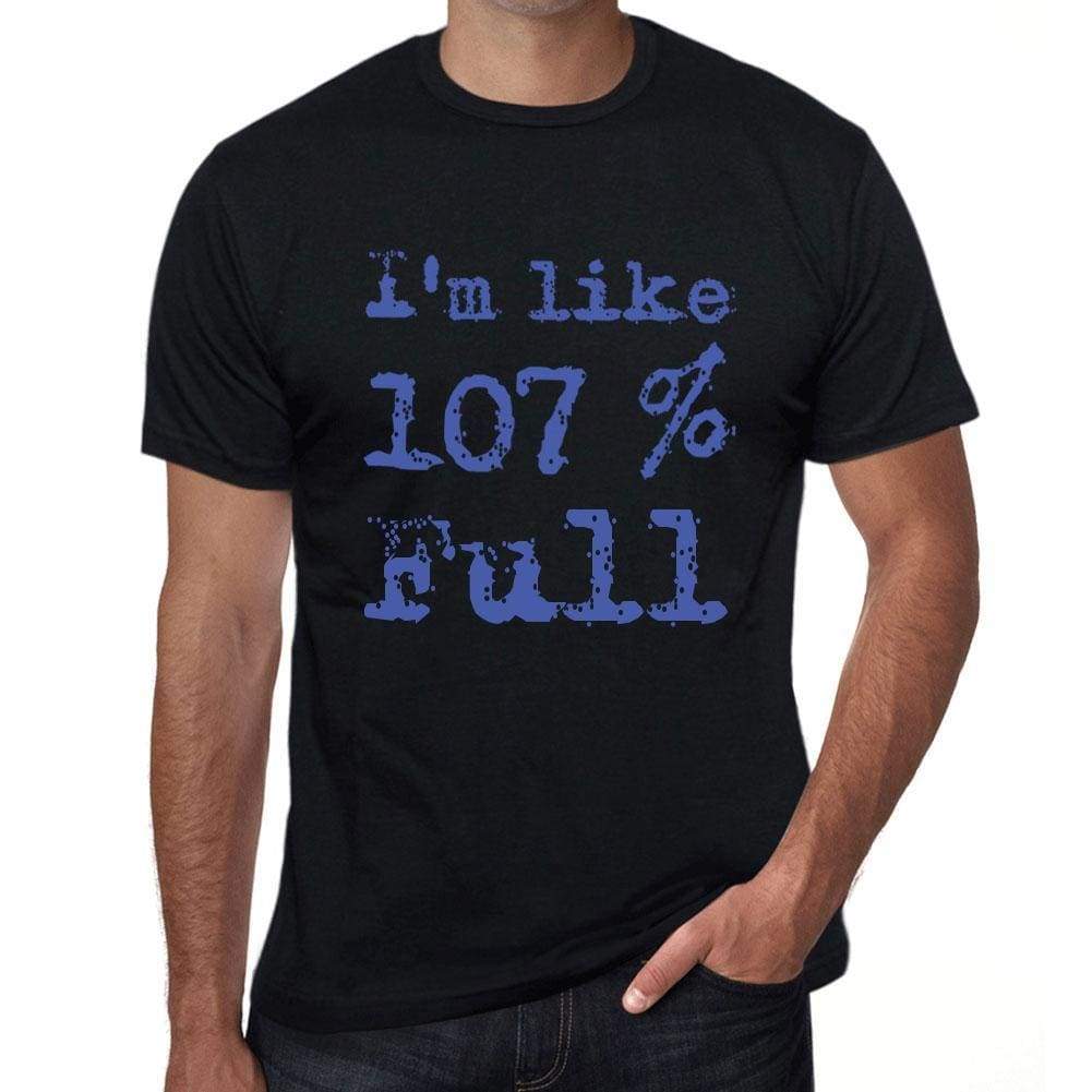 Im Like 100% Full Black Mens Short Sleeve Round Neck T-Shirt Gift T-Shirt 00325 - Black / S - Casual