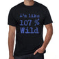Im Like 100% Wild Black Mens Short Sleeve Round Neck T-Shirt Gift T-Shirt 00325 - Black / S - Casual