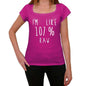 Im Like 107% Raw Pink Womens Short Sleeve Round Neck T-Shirt Gift T-Shirt 00332 - Pink / Xs - Casual