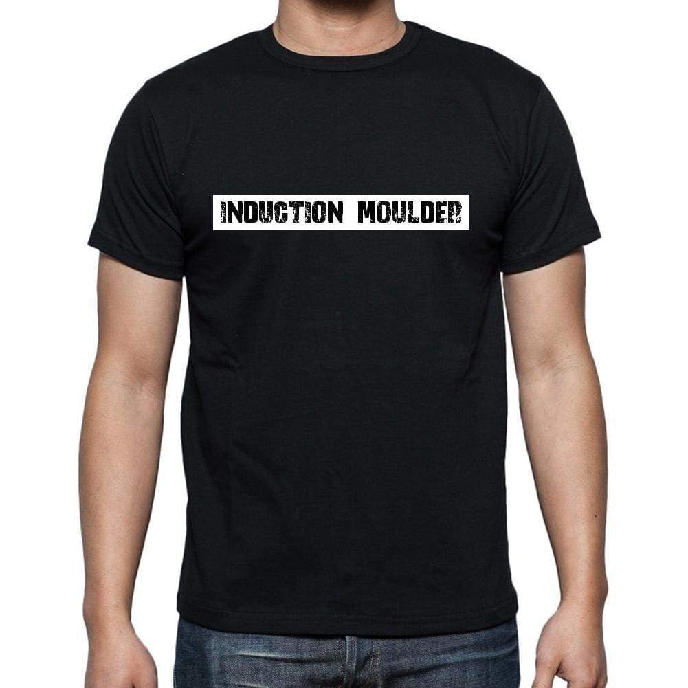 Induction Moulder T Shirt Mens T-Shirt Occupation S Size Black Cotton - T-Shirt