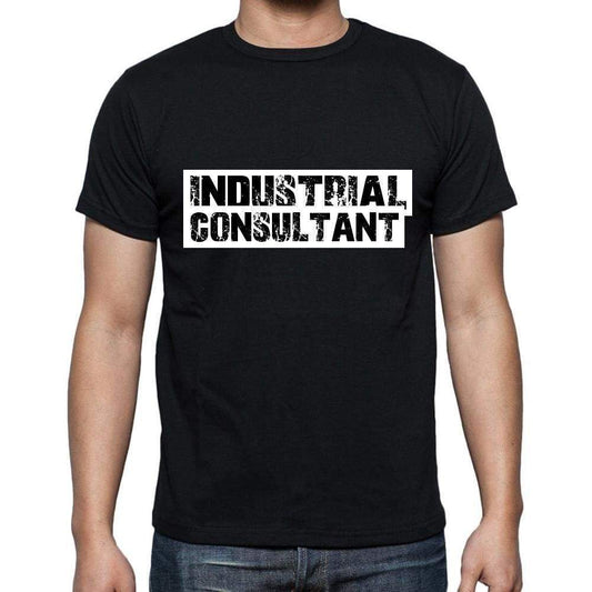 Industrial Consultant T Shirt Mens T-Shirt Occupation S Size Black Cotton - T-Shirt