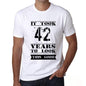 It Took 42 Years To Look This Good Mens T-Shirt White Birthday Gift 00477 - White / Xs - Casual