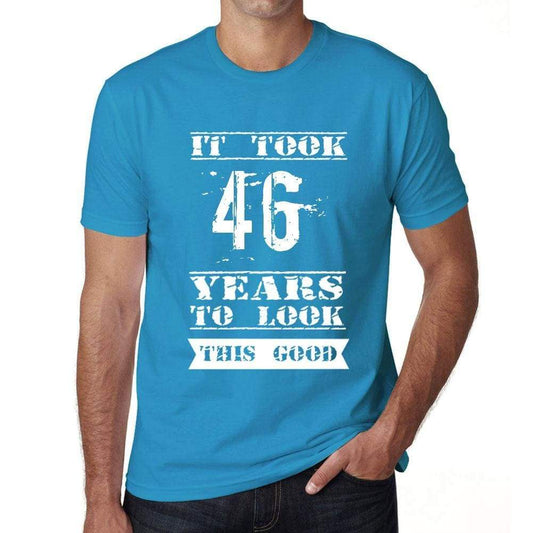 It Took 46 Years To Look This Good Mens T-Shirt Blue Birthday Gift 00480 - Blue / Xs - Casual
