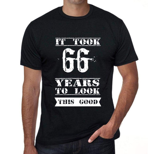 It Took 66 Years To Look This Good Mens T-Shirt Black Birthday Gift 00478 - Black / Xs - Casual
