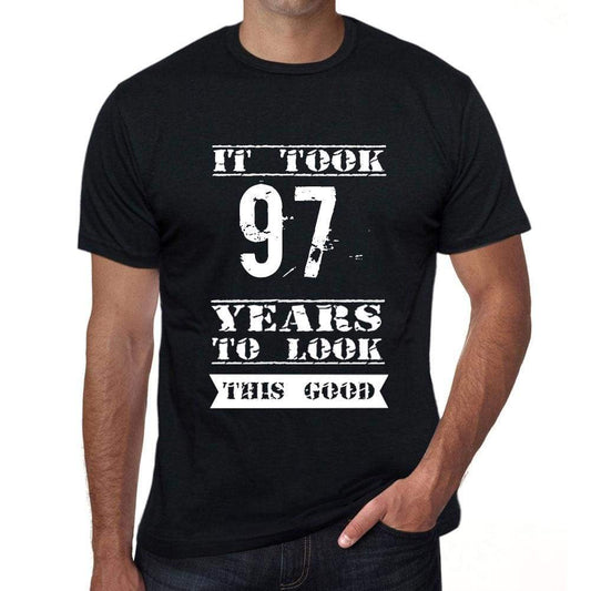 It Took 97 Years To Look This Good Mens T-Shirt Black Birthday Gift 00478 - Black / Xs - Casual