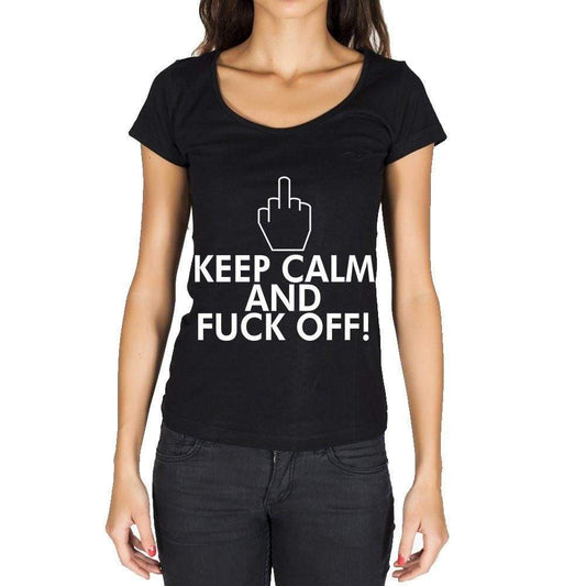 Keep Calm And Fuck Off Womens T-Shirt