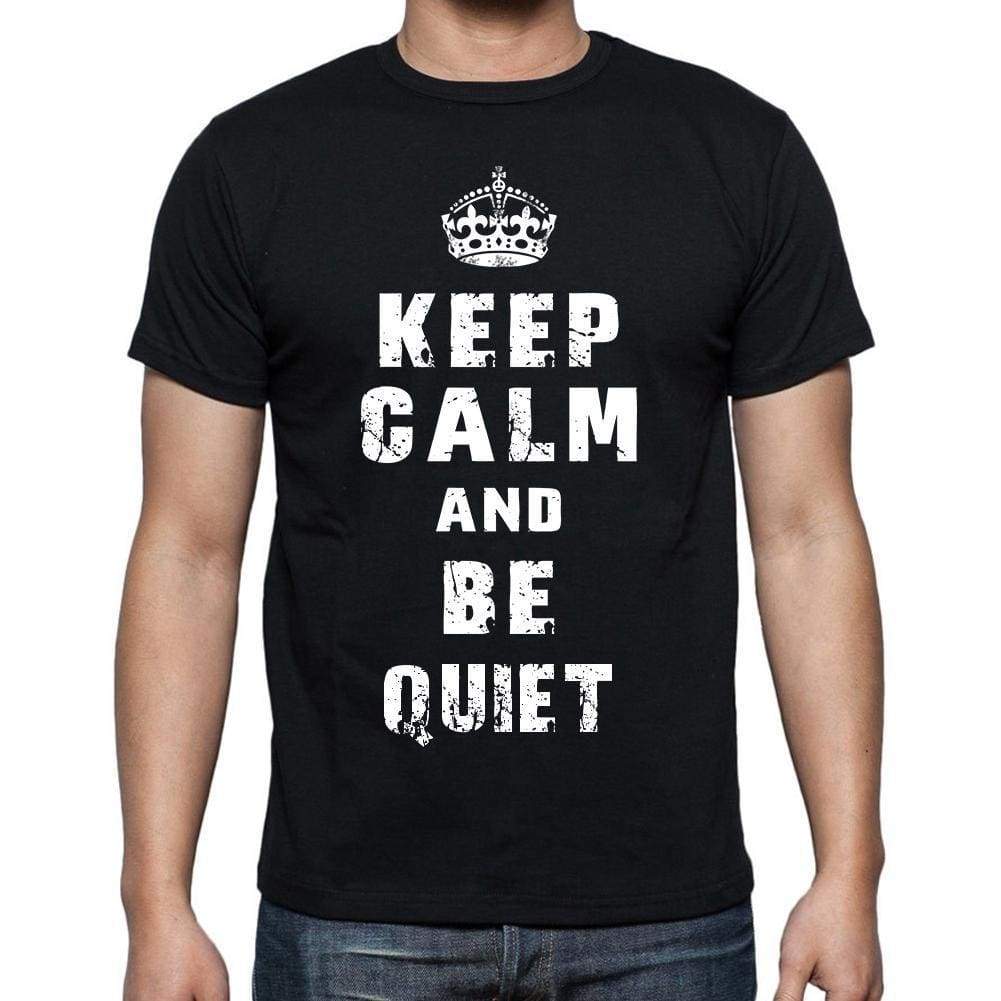Keep Calm T-Shirt Quiet Mens Short Sleeve Round Neck T-Shirt - Casual