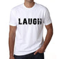 Laugh Mens T Shirt White Birthday Gift 00552 - White / Xs - Casual
