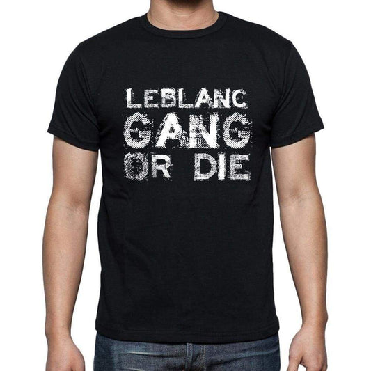 Leblanc Family Gang Tshirt Mens Tshirt Black Tshirt Gift T-Shirt 00033 - Black / S - Casual