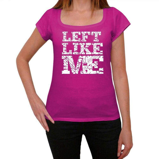 Left Like Me Pink Womens Short Sleeve Round Neck T-Shirt - Pink / Xs - Casual
