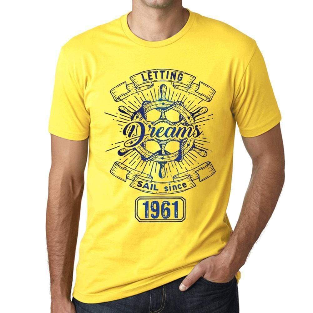 Letting Dreams Sail Since 1961 Mens T-Shirt Yellow Birthday Gift 00405 - Yellow / Xs - Casual