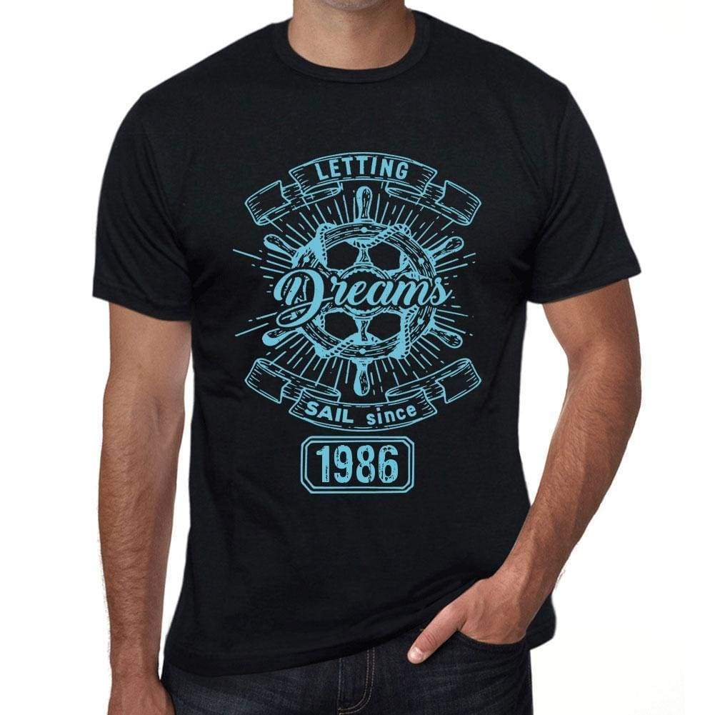 Letting Dreams Sail Since 1986 Mens T-Shirt Black Birthday Gift 00402 - Black / Xs - Casual