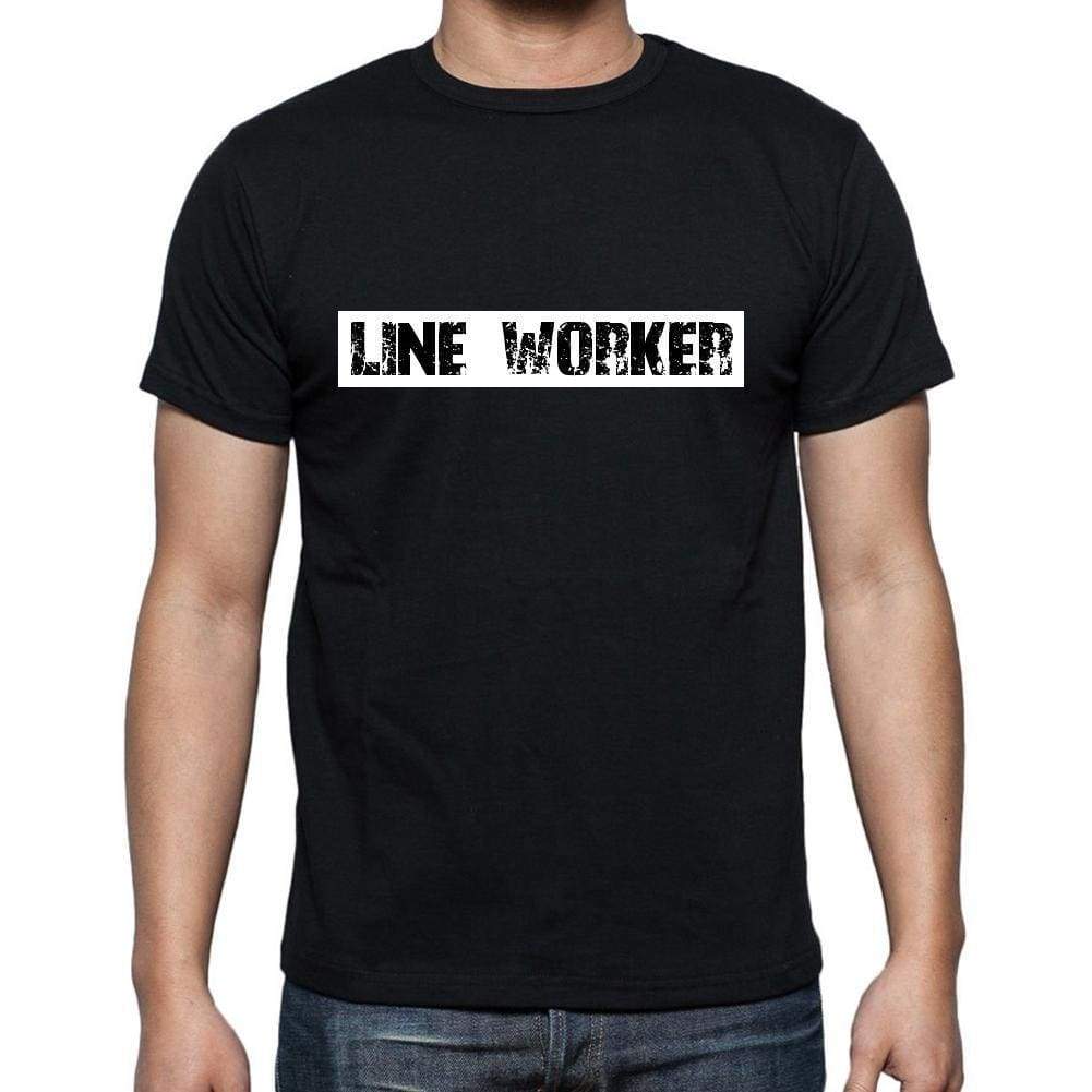 Line Worker T Shirt Mens T-Shirt Occupation S Size Black Cotton - T-Shirt