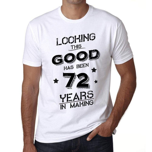 Looking This Good Has Been 72 Years Is Making Mens T-Shirt White Birthday Gift 00438 - White / Xs - Casual