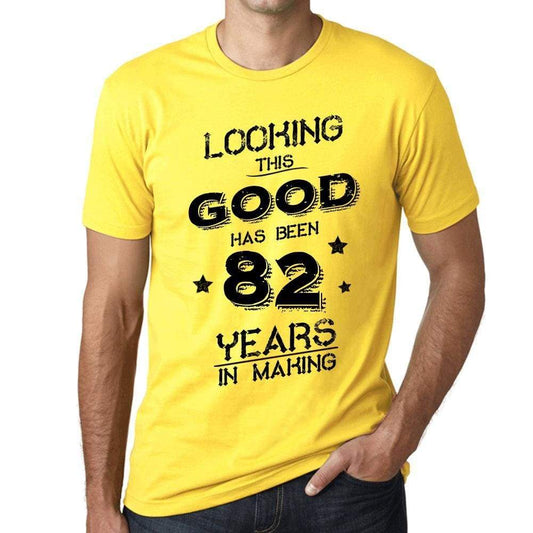 Looking This Good Has Been 82 Years In Making Mens T-Shirt Yellow Birthday Gift 00442 - Yellow / Xs - Casual
