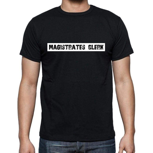 Magistrates Clerk T Shirt Mens T-Shirt Occupation S Size Black Cotton - T-Shirt