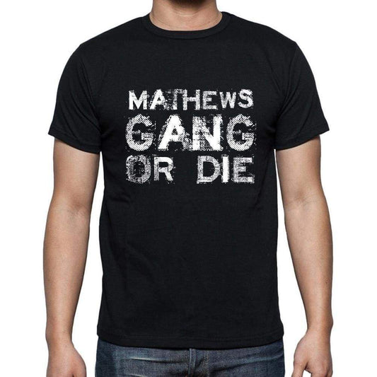 Mathews Family Gang Tshirt Mens Tshirt Black Tshirt Gift T-Shirt 00033 - Black / S - Casual