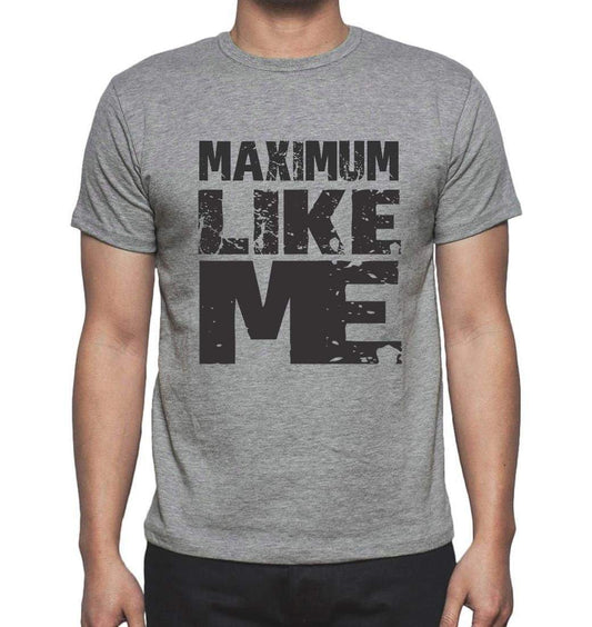 Maximum Like Me Grey Mens Short Sleeve Round Neck T-Shirt - Grey / S - Casual