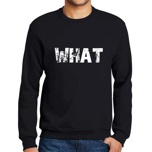 Mens Printed Graphic Sweatshirt Popular Words What Deep Black - Deep Black / Small / Cotton - Sweatshirts