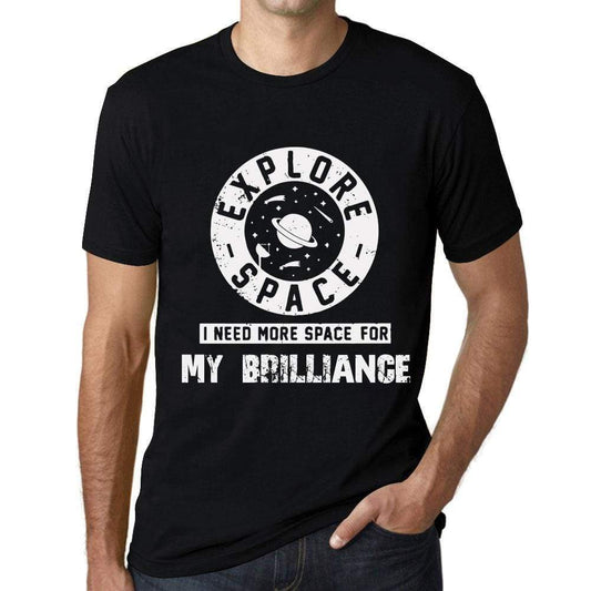 Mens Vintage Tee Shirt Graphic T Shirt I Need More Space For My Brilliance Deep Black White Text - Deep Black / Xs / Cotton - T-Shirt