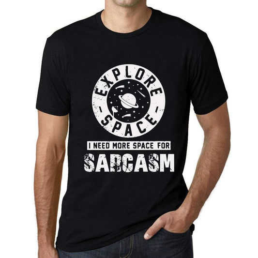 Mens Vintage Tee Shirt Graphic T Shirt I Need More Space For Sarcasm Deep Black White Text - Deep Black / Xs / Cotton - T-Shirt