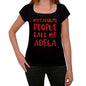 My Favorite People Call Me Adela Black Womens Short Sleeve Round Neck T-Shirt Gift T-Shirt 00371 - Black / Xs - Casual