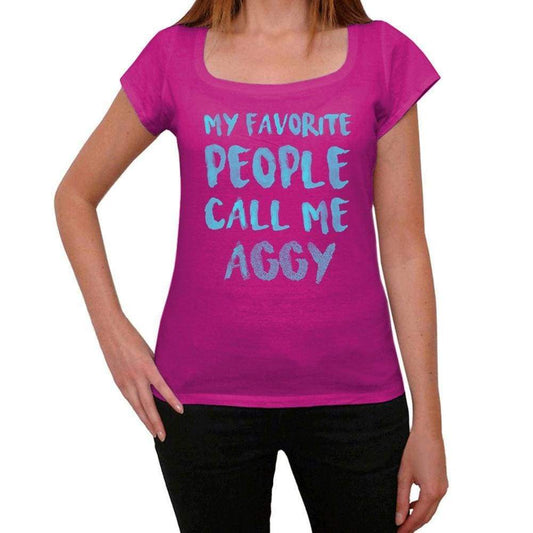 My Favorite People Call Me Aggy Womens T-Shirt Pink Birthday Gift 00386 - Pink / Xs - Casual