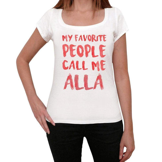 My Favorite People Call Me Alla White Womens Short Sleeve Round Neck T-Shirt Gift T-Shirt 00364 - White / Xs - Casual