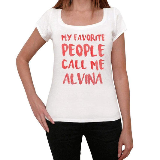 My Favorite People Call Me Alvina White Womens Short Sleeve Round Neck T-Shirt Gift T-Shirt 00364 - White / Xs - Casual