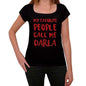 My Favorite People Call Me Darla Black Womens Short Sleeve Round Neck T-Shirt Gift T-Shirt 00371 - Black / Xs - Casual