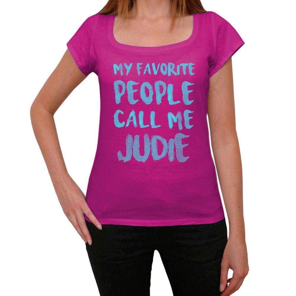 My Favorite People Call Me Judie Womens T-Shirt Pink Birthday Gift 00386 - Pink / Xs - Casual