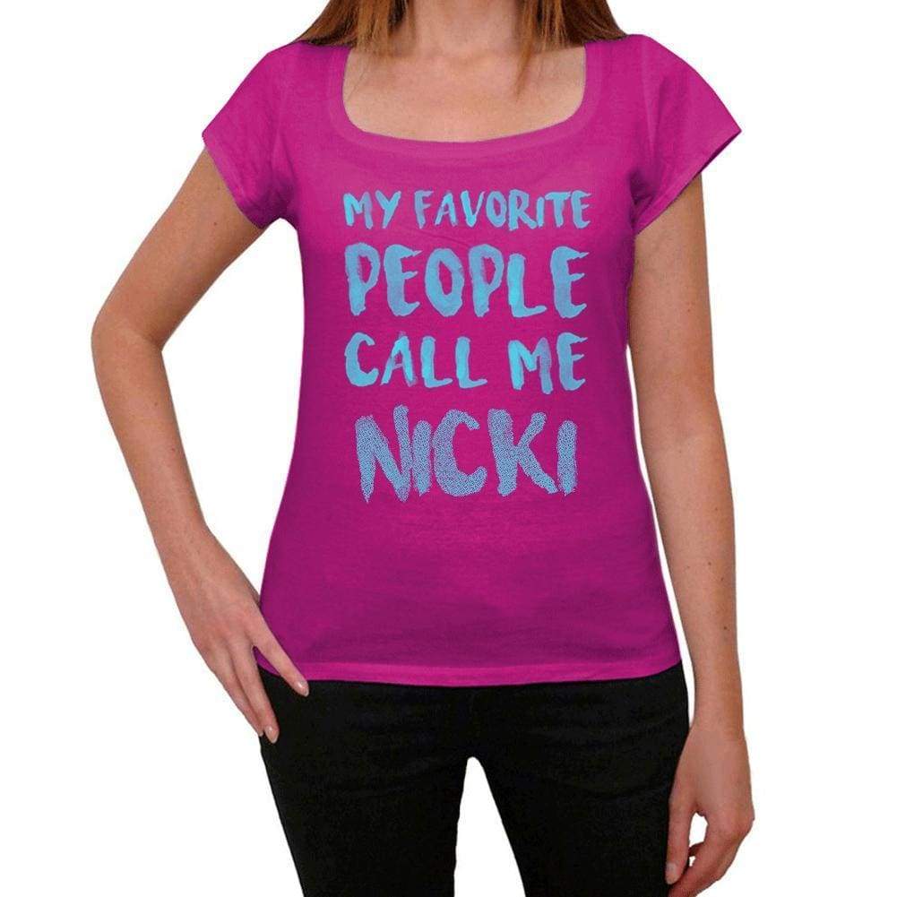My Favorite People Call Me Nicki Womens T-Shirt Pink Birthday Gift 00386 - Pink / Xs - Casual