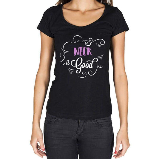 Neck Is Good Womens T-Shirt Black Birthday Gift 00485 - Black / Xs - Casual
