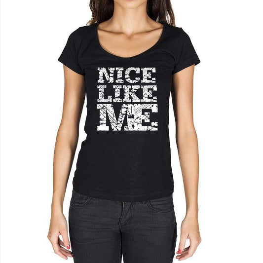 Nice Like Me Black Womens Short Sleeve Round Neck T-Shirt - Black / Xs - Casual