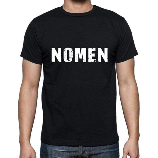 Nomen Mens Short Sleeve Round Neck T-Shirt 5 Letters Black Word 00006 - Casual