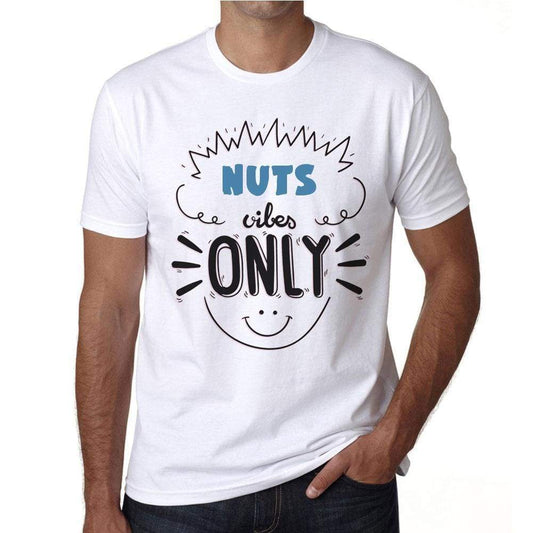 Nuts Vibes Only White Mens Short Sleeve Round Neck T-Shirt Gift T-Shirt 00296 - White / S - Casual