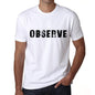 Observe Mens T Shirt White Birthday Gift 00552 - White / Xs - Casual