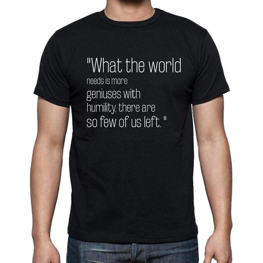 Oscar Levant Quote T Shirts What The World Needs Is M T Shirts Men Black - Casual