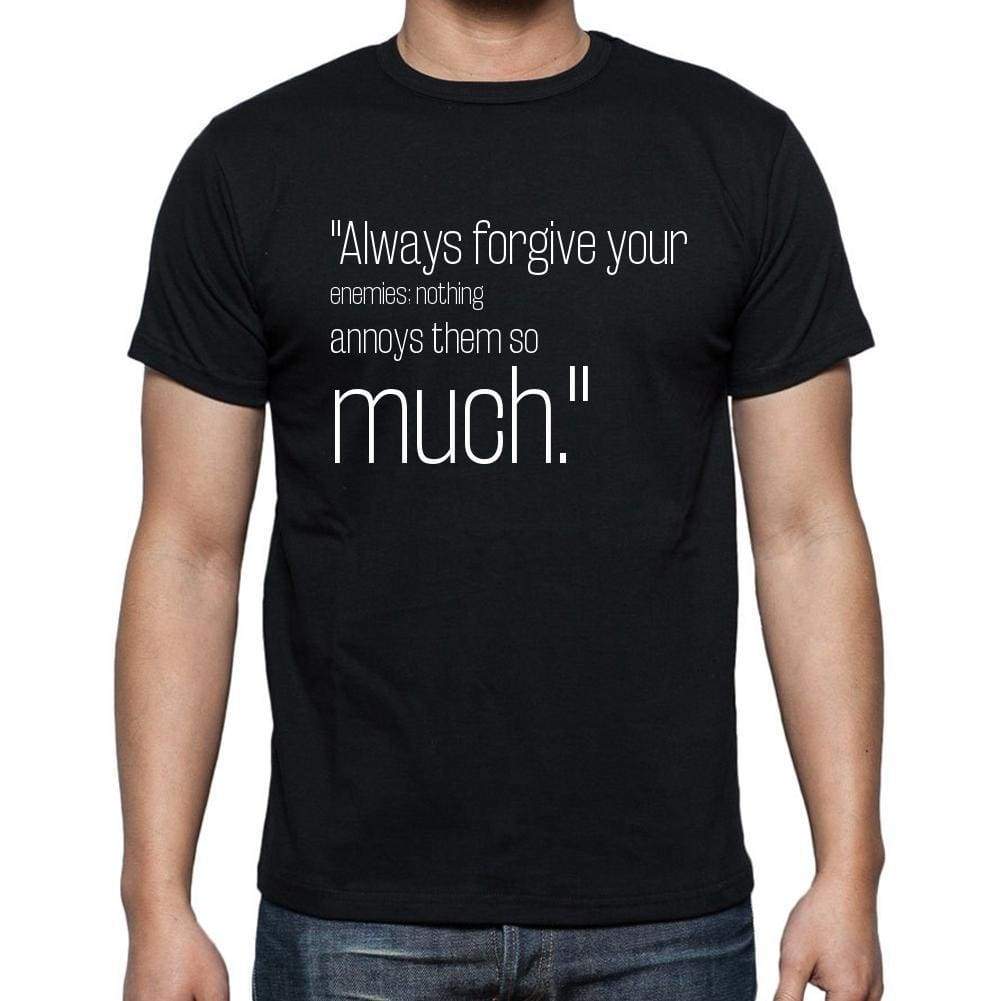 Oscar Wilde Quote T Shirts Always Forgive Your Enemie T Shirts Men Black - Casual