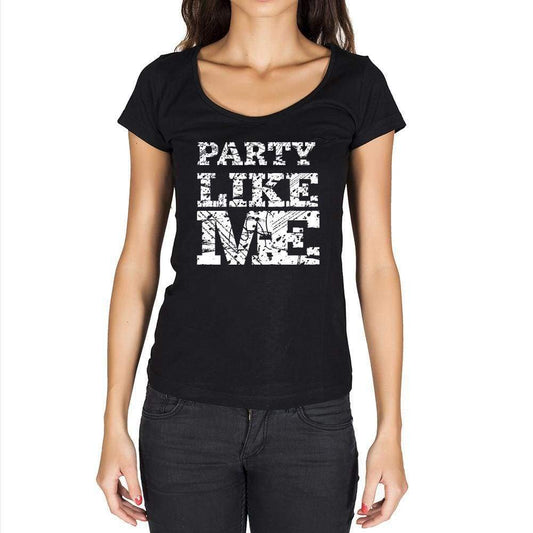Party Like Me Black Womens Short Sleeve Round Neck T-Shirt - Black / Xs - Casual