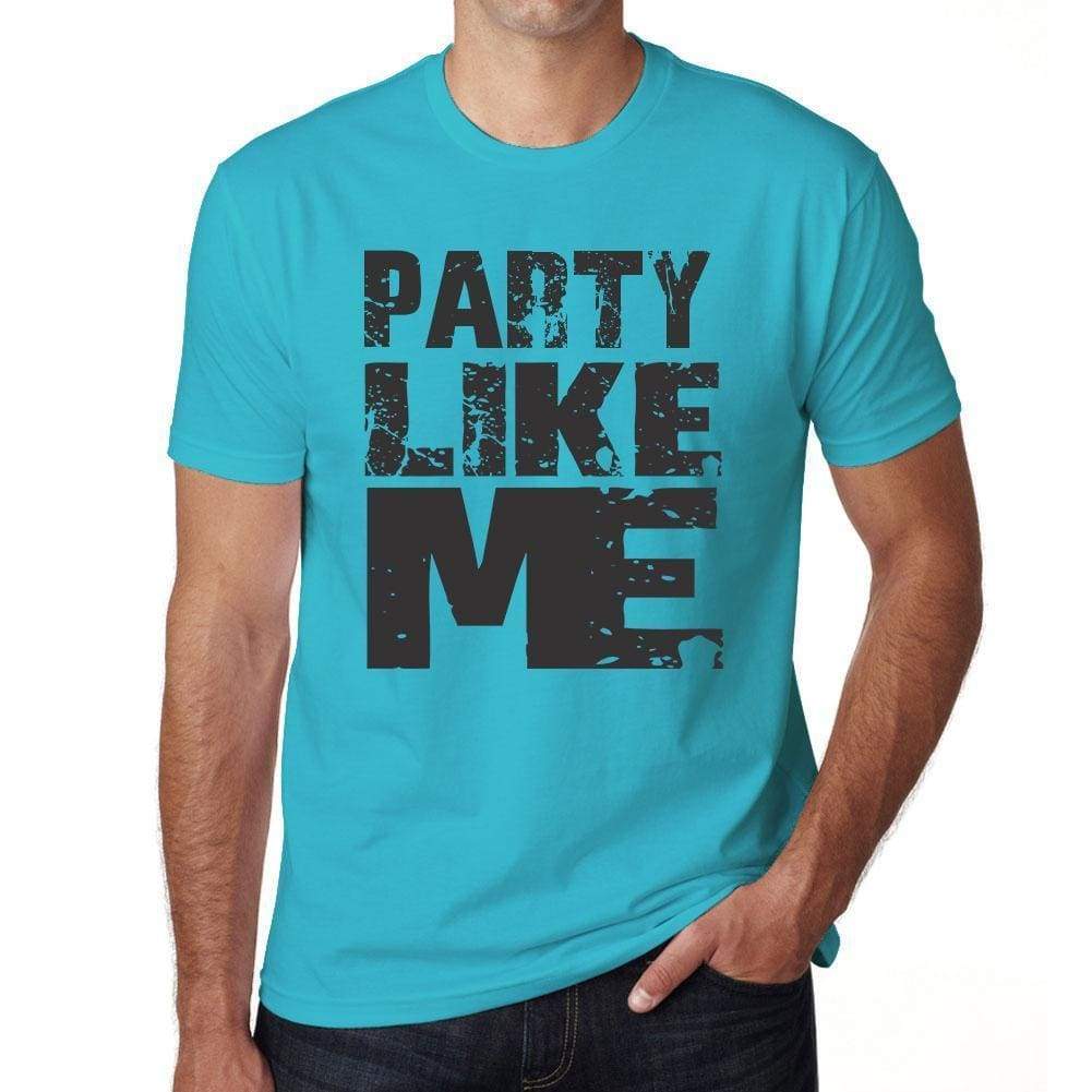 Party Like Me Blue Grey Letters Mens Short Sleeve Round Neck T-Shirt 00285 - Blue / S - Casual