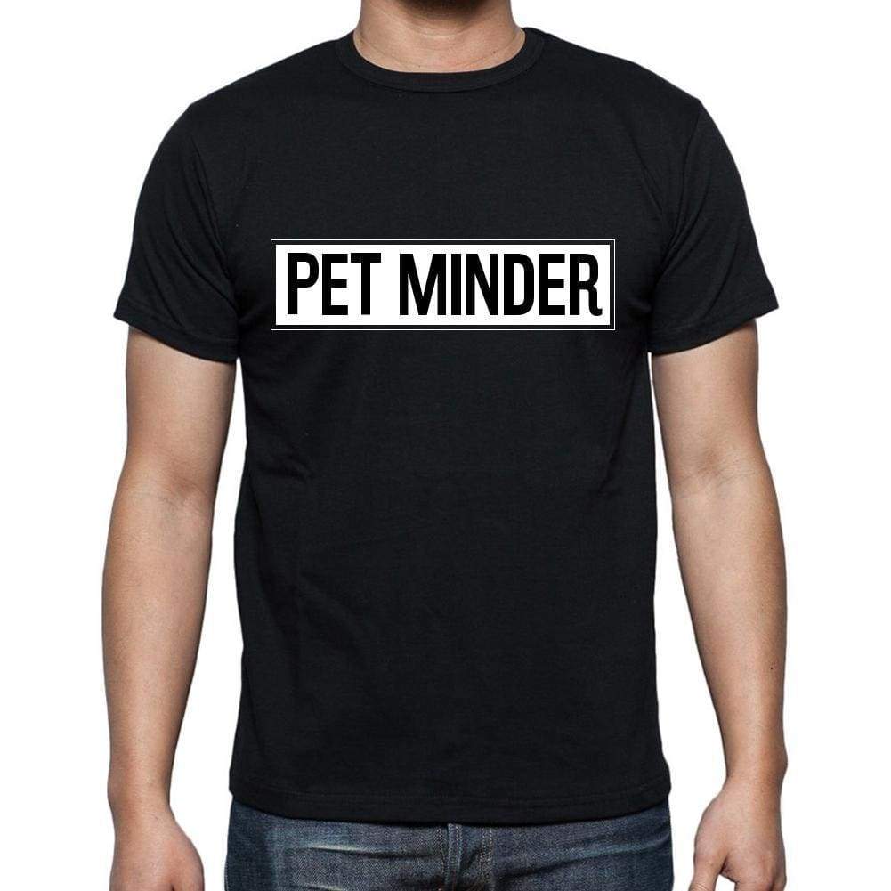 Pet Minder T Shirt Mens T-Shirt Occupation S Size Black Cotton - T-Shirt