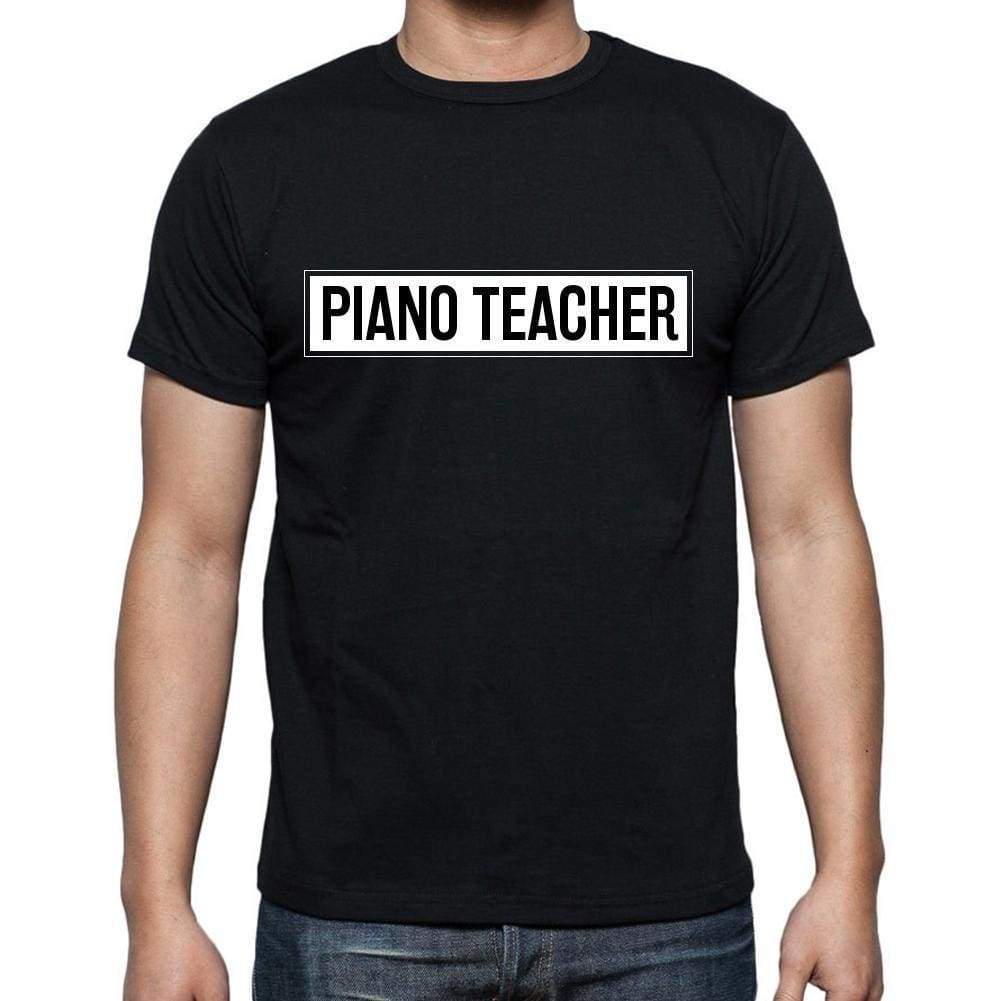 Piano Teacher T Shirt Mens T-Shirt Occupation S Size Black Cotton - T-Shirt